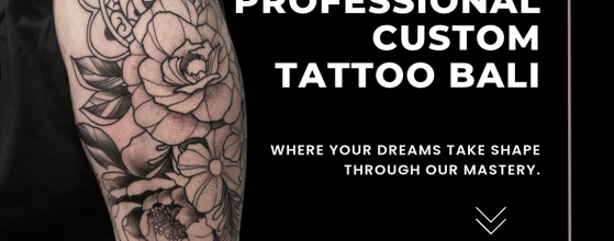 Professional Custom Tattoo Bali
